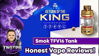 Truthful Evaluation! Smok TFV16 (Tank/Atomizer)
