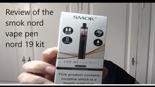 Evaluation of the smok vape pen nord 19 kit